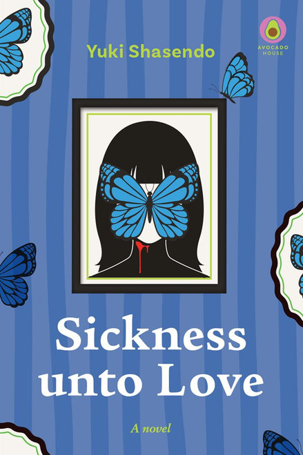 Sickness unto Love by Yuki Shasendo, Michael Blaskowsky, 9798855423679