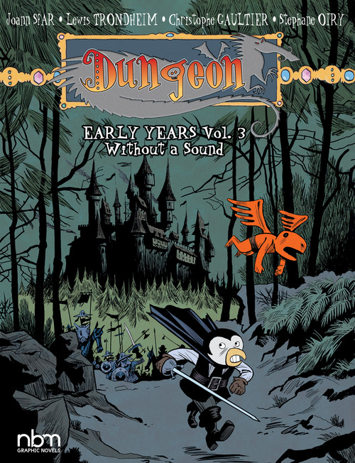 Dungeon: Early Years, vol. 3 (Without a Sound) by Lewis Trondheim, Joann Sfar, Stéphane Oiry, Christophe Gaultier, 9781681123028