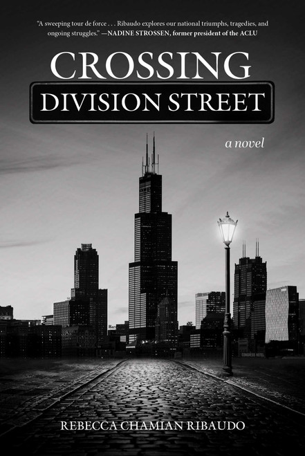 Crossing Division Street (A Novel) by Rebecca Chamian Ribaudo, 9781510788114