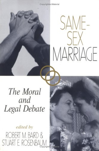 Same-Sex Marriage by Stuart E. Rosenbaum, Robert M. Baird, 9781573921299