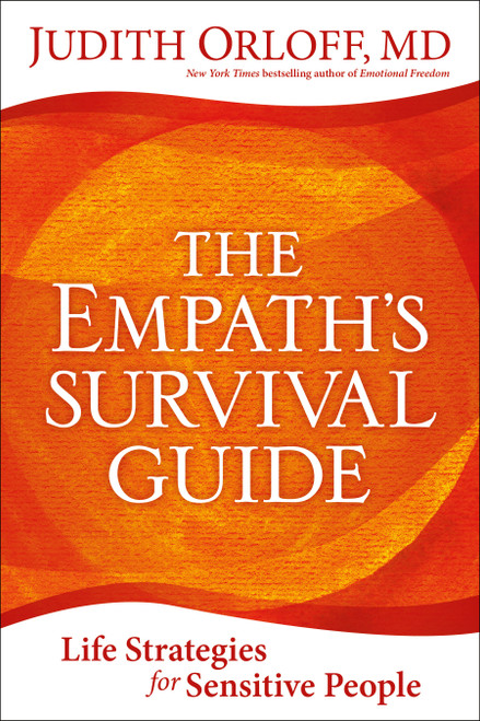 The Empath's Survival Guide (Life Strategies for Sensitive People) by Judith Orloff, 9781683642114