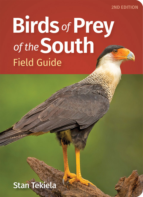 Birds of Prey of the South Field Guide (Miniature Edition) by Stan Tekiela, 9781647556310