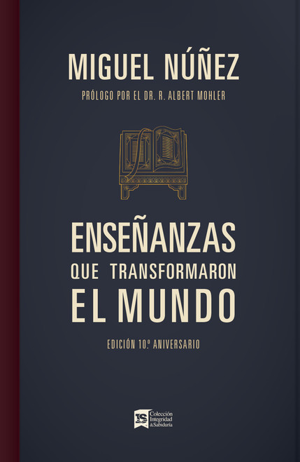 Enseñanzas que transformaron el mundo (edición 10º aniversario) (Spanish Edition) by Miguel Núñez, 9798384553786