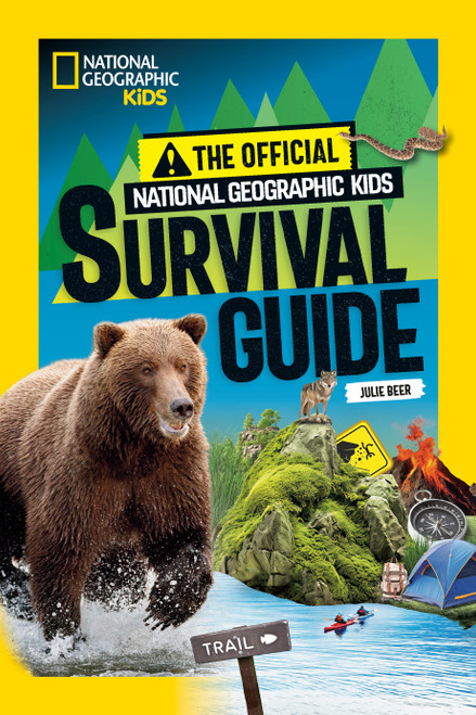 The Official National Geographic Kids Survival Guide by Julie Beer, 9781426375750