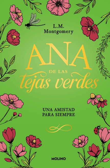Ana de las tejas verdes. Una amistad para siempre / A Forever Friendship (Spanish Edition) by L. M. Montgomery, 9786073864435