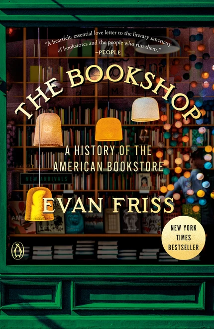 The Bookshop (A History of the American Bookstore) by Evan Friss, 9780593299944