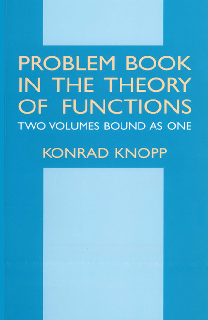 Problem Book in the Theory of Functions by Konrad Knopp, 9780486414515