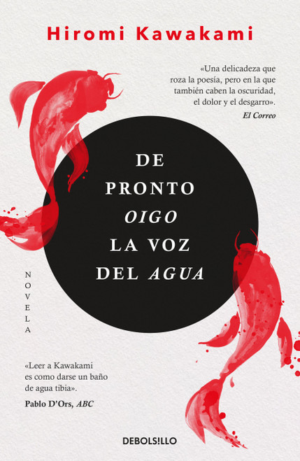 De pronto oigo la voz del agua / Suddenly I Hear the Voice of Water (Spanish Edition) by Hiromi Kawakami, 9786287824362