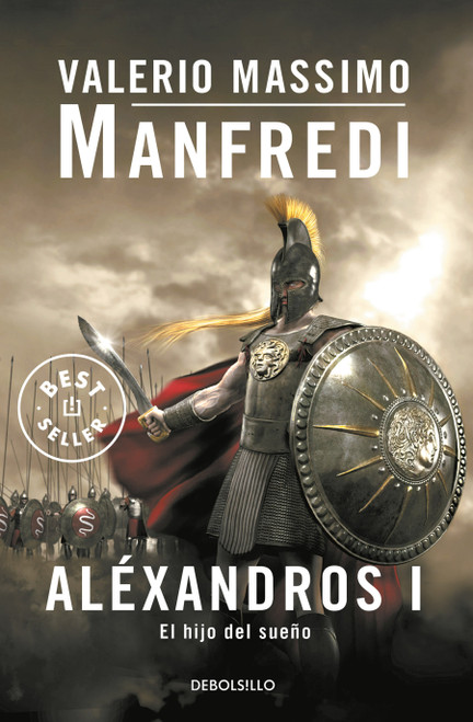 Aléxandros 1: El hijo del sueño / Aléxandros 1: Child of a Dream (Spanish Edition) by Valerio Massimo Manfredi, 9786287897083