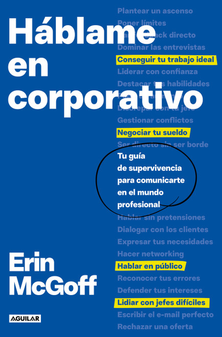 Háblame en corporativo / The Secret Language Of Work (Spanish Edition) by Erin McGoff, 9788403526532