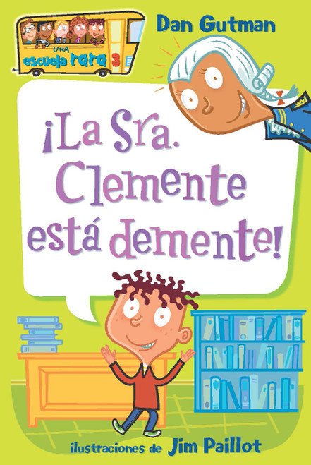 ¡La Sra. Clemente está demente! / Mrs. Roopy Is Loopy! (Spanish Edition) by Dan Gutman, Jim Paillot, 9798890988553