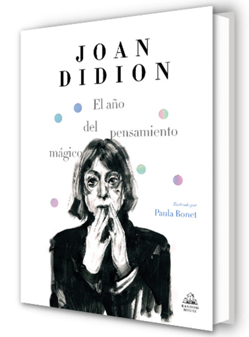 El año del pensamiento mágico (edición ilustrada) / The Year of Magical Thinking (Ilustrado) (Spanish Edition) by Joan Didion, 9788439734963