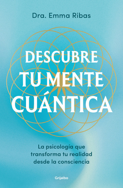 Descubre tu mente cuántica / Discover Your Quantum Mind (Spanish Edition) by Emma Ribas, 9788425369032
