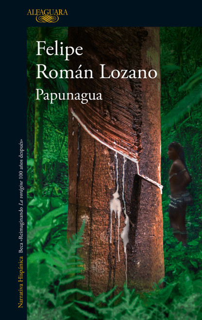 Papunagua / Papunagua (Spanish Edition) by Felipe Román Lozano, 9786287880238