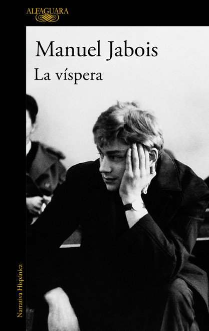 La víspera / The Eve (Spanish Edition) by Manuel Jabois, 9788410299887
