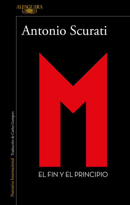 M. El fin y el principio / M. The End and the Beginning (Spanish Edition) by Antonio Scurati, 9791387846473
