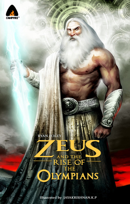 Zeus and the Rise of the Olympians (A Graphic Novel) by Ryan Foley, K.P. Jayakrishnan, 9789380741154
