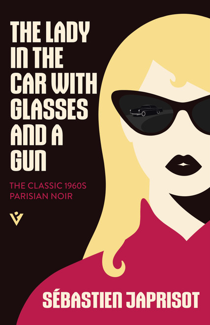 The Lady in the Car with Glasses and a Gun by Sébastien  Japrisot, Helen Weaver, 9781805336372