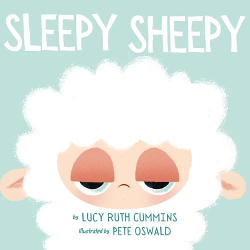 Sleepy Sheepy by Lucy Ruth Cummins, Pete Oswald, 9798217320264