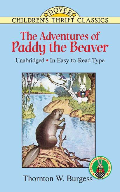 The Adventures of Paddy the Beaver by Thornton W. Burgess, 9780486413051