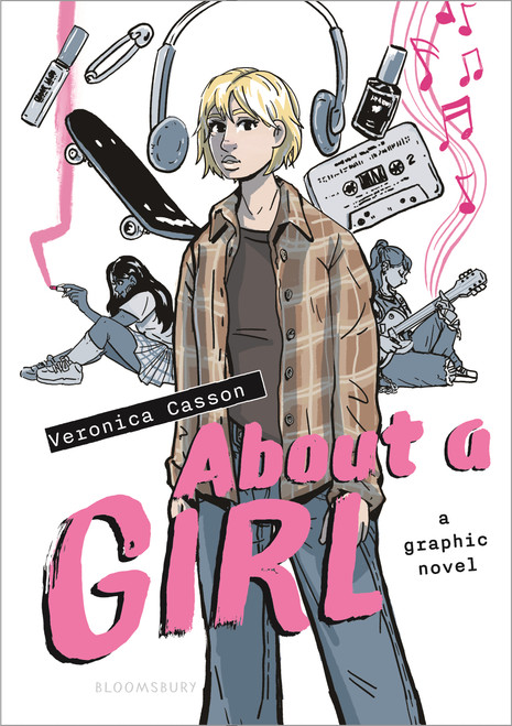 About a Girl (A Graphic Novel) by Veronica Casson, 9781547613830