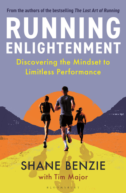 Running Enlightenment (Discover the Mindset to Limitless Performance) by Shane Benzie, 9781399417839