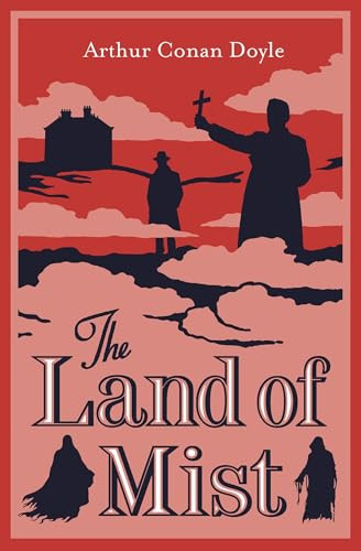 The Land of Mist (Fully annotated with extra material) by Arthur Conan Doyle, 9781847495280