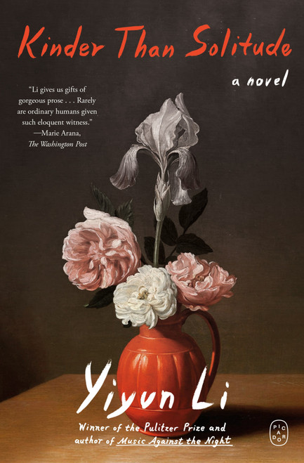 Kinder Than Solitude (A Novel) by Yiyun Li, 9781250467713