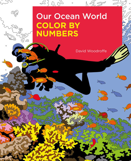 Our Ocean World Color by Numbers by David Woodroffe, 9781398820920