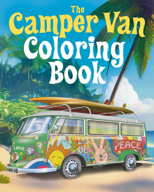 The Camper Van Coloring Book (Over 45 Images to Colour) by Tansy Willow, 9781398843318
