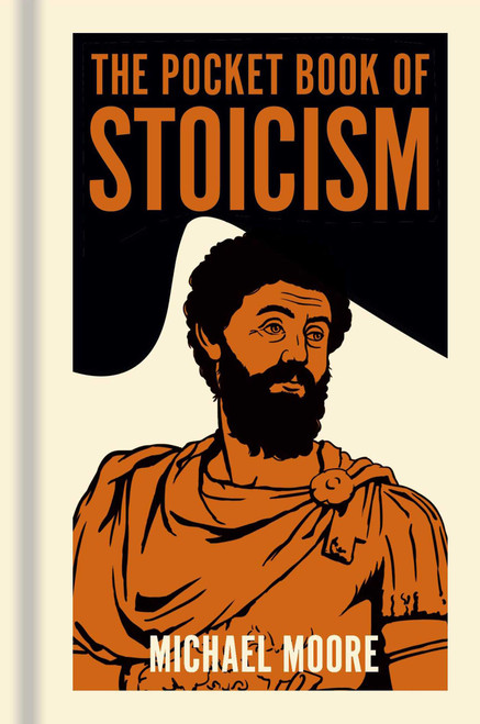 The Pocket Book of Stoicism (A Concise Introduction to Stoic Philosophy) (Miniature Edition) by Michael Moore, 9781398851306