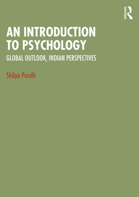 An Introduction to Psychology (Global Outlook, Indian Perspectives) by Shilpa Pandit, 9781032827889