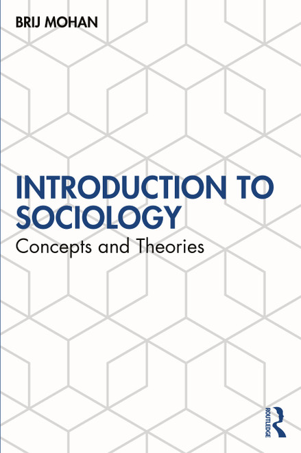 Introduction to Sociology (Concepts and Theories) by Brij Mohan, 9781032270371