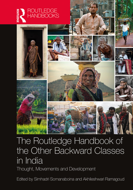 The Routledge Handbook of the Other Backward Classes in India (Thought, Movements and Development) by Simhadri Somanaboina, Akhileshwari Ramagoud, 9780367716080