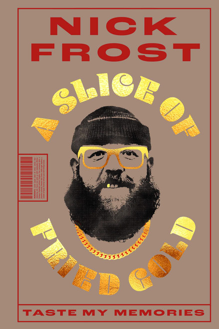 A Slice of Fried Gold by Nick Frost, 9781788707886
