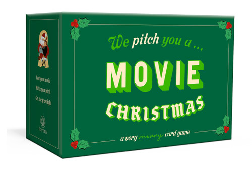 We Pitch You a Movie Christmas (A Very Merry Card Game) by Cory Everett, Julie Olivi, 9798217033973