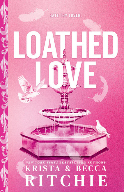 Loathed Love (Standard Edition) by Becca Ritchie, Krista Ritchie, 9781464246845
