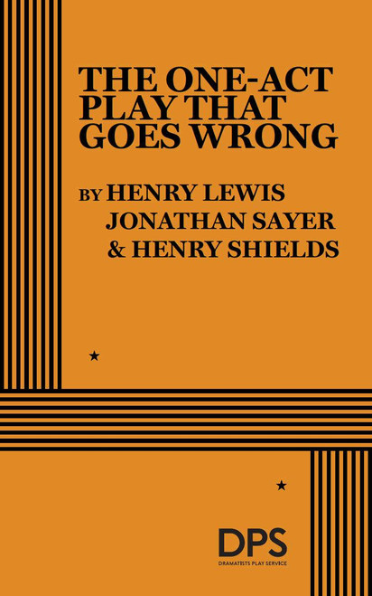 The One-Act Play That Goes Wrong by Jonathan Sayer, Henry Lewis, Henry Shields, 9780822241997