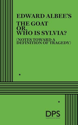 The Goat or, Who is Sylvia? by Edward Albee, 9780822219767