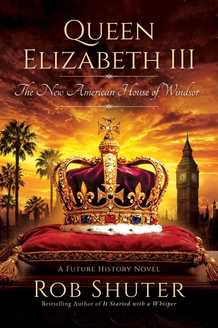Queen Elizabeth III (The New American House of Windsor) by Rob Shuter, 9798895658710