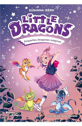 Little Dragons 1. Pequeños dragones mágicos / Little Dragons 1. Little Magic Dragons (Spanish Edition) by Susanna Isern, Melisa Maceiras, 9786073939843