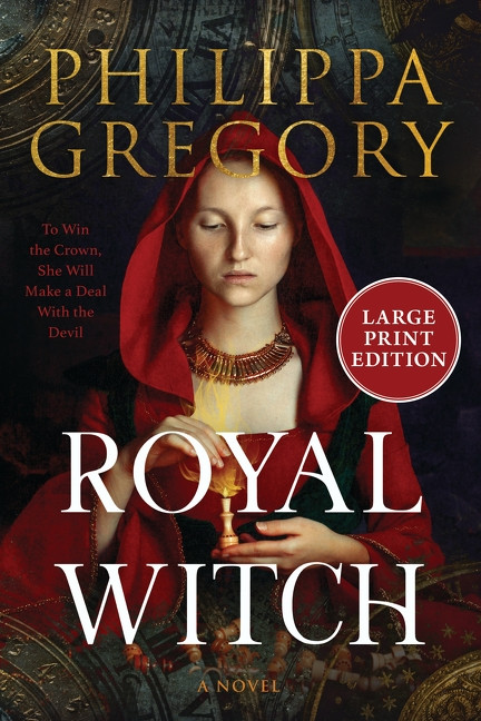Royal Witch (A Novel (Large Print)) by Philippa Gregory, 9780063571761