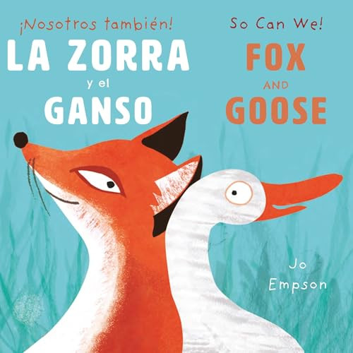 La Zorra y el Ganso/Fox and Goose (Bilingual Edition) by Jo Empson, Jo Empson, CreoleTrans, 9781835321706