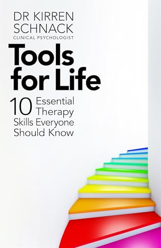 Tools for Life (10 Essential Therapy Skills Everyone Should Know) by Kirren Schnack, 9781035048724
