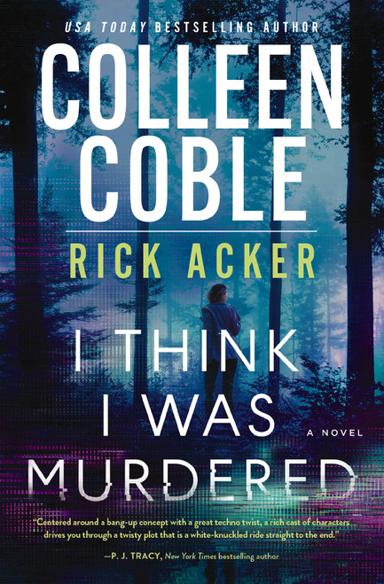 I Think I Was Murdered by Colleen Coble, Rick Acker, 9780840712578