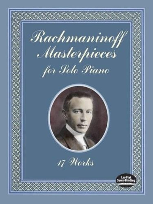 Rachmaninoff Masterpieces for Solo Piano (17 Works) by Serge Rachmaninoff, 9780486431222