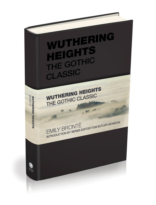 Wuthering Heights (The Gothic Classic) by Emily Bronte, 9781907326493