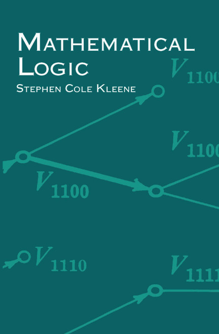 Mathematical Logic by Stephen Cole Kleene, 9780486425337