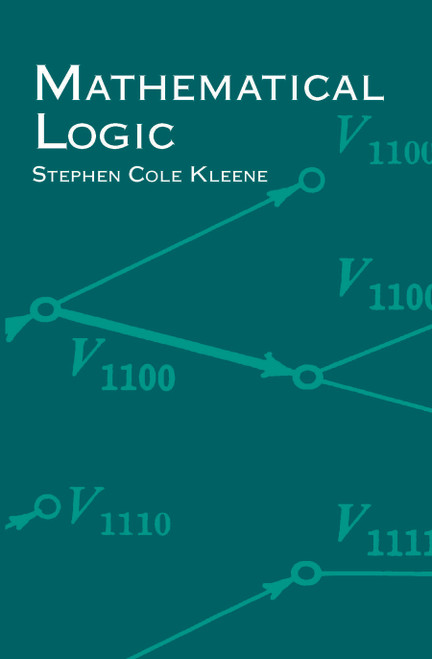Mathematical Logic by Stephen Cole Kleene, 9780486425337