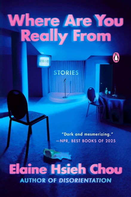 Where Are You Really From (Stories) by Elaine Hsieh Chou, 9780593298404